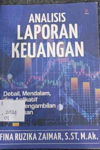 Image of Analisis Laporan Keuangan (Detail, Mendalam dan Aplikatif)