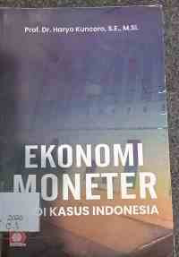 Image of Ekonomi Moneter (Studi kasus Indonesia)