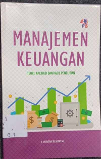 Image of Manajemen Keuangan (Teori , Aplikasi Dan Hasil Penelitian)